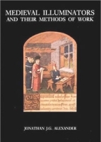 Medieval Illuminators and Their Methods of Work артикул 184a.