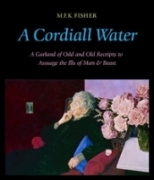 A Cordiall Water: A Garland of Odd and Old Receipts to Assuage the Ills of Man & Beast артикул 4607a.
